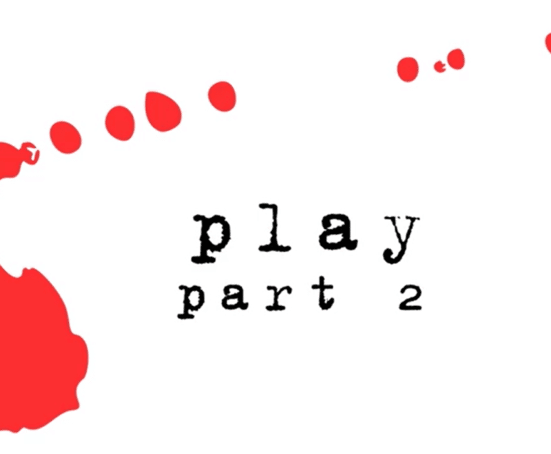 The words 'play part 2' in lowercase black typewriter style font is centered in the image. A red mark, as if a splash of ink,