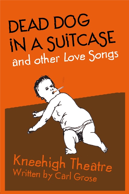 An orange and brown illustrated poster featuring the words @dead Dog in a Suitcase and Other Love Songs' with an illustrated baby smoking a cigarette in the foreground.