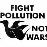 Fly poster for Dead Dog in a Suitcase. Features a black and white image. A black bird, which appears to be a dove, is holding a small branch in its mouth and facing to the left. Above the bird and to the right, are the words 'Fight pollution not wars' written in bold black font, all in capital letters on a white background.